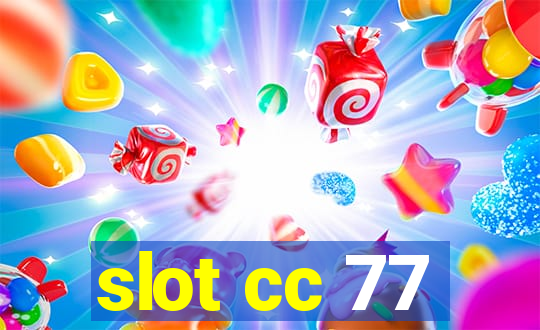 slot cc 77